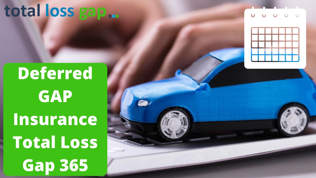 Deferred GAP Insurance - Total Loss Gap 365